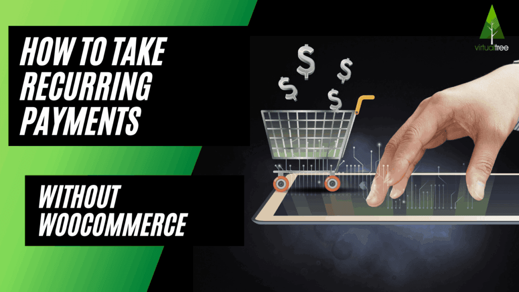 How to Take Recurring Payments without WooCommerce